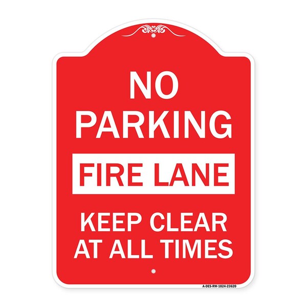 Signmission No Parking Fire Lane Keep Clear All Times, Red & White Aluminum Sign, 18" x 24", RW-1824-23620 A-DES-RW-1824-23620 - main